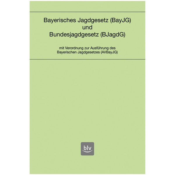 Книга BLV: Баварский закон об охоте и Федеральный закон об охоте